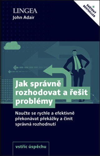 Obálka knihy Jak správně rozhodovat a řešit problémy