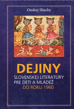 Obálka knihy Dejiny slovenskej literatúry pre deti a mládež do roku 1960
