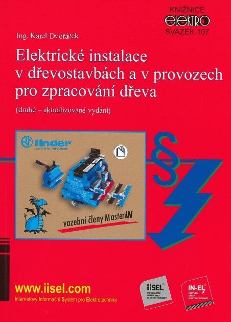 Obálka knihy Elektrické instalace v dřevostavbách a v provozech pro zpracování dřeva (druhé - aktualizované vydán (1. akosť)
