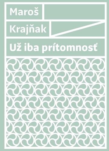 Obálka knihy Už iba prítomnosť