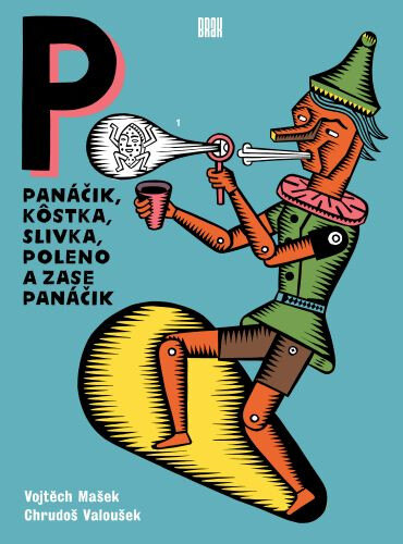 Obálka knihy Panáčik, kôstka, slivka, poleno a zase panáčik