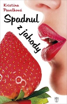 Obálka knihy Spadnul z jahody