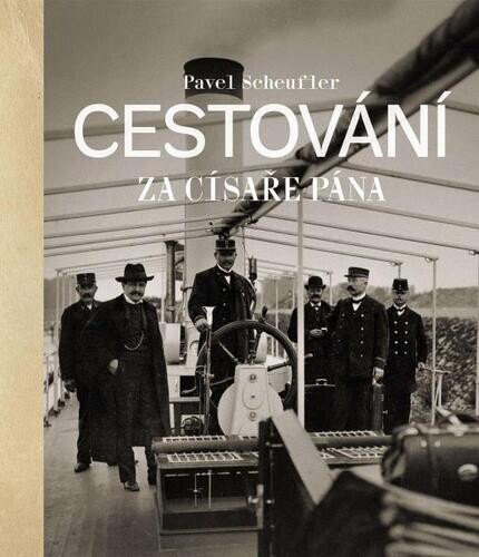 Obálka knihy Cestování za císaře pána