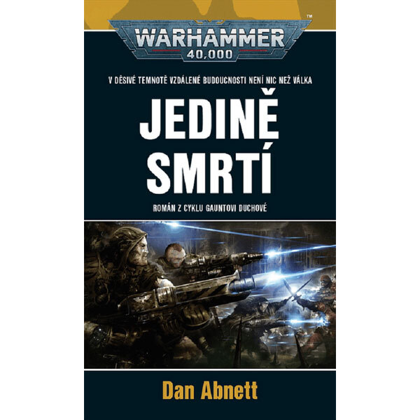 Obálka knihy Warhammer 40 000: Gauntovi duchové - Jedině smrtí