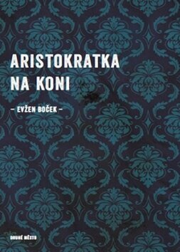 Obálka knihy Aristokratka na koni