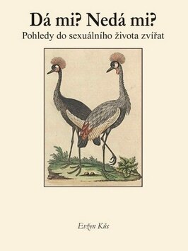 Obálka knihy Dá mi? Nedá mi? Pohledy do sexuálního života zvířat