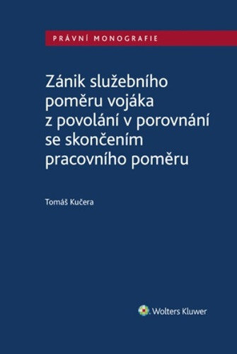 Obálka knihy Zánik služebního poměru vojáka z povolání v porovnání se skončením prac. poměru