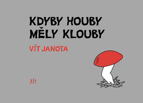 Obálka knihy Kdyby houby měly klouby