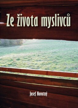 Obálka knihy Ze života myslivců