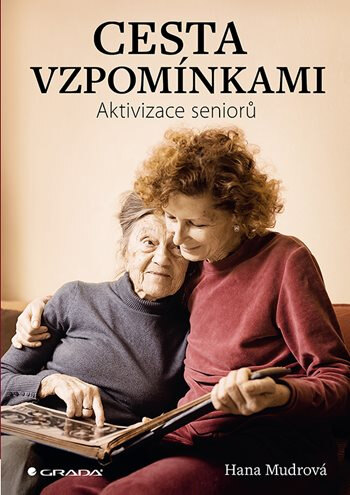 Obálka knihy Cesta vzpomínkami - Aktivizace seniorů