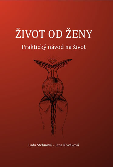 Obálka knihy Život od ženy - Praktický návod na život