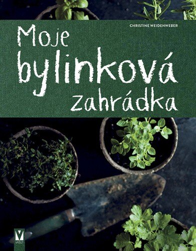 Obálka knihy Moje bylinková zahrádka