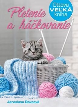 Obálka knihy Ottova veľká kniha pletenie a háčkovanie