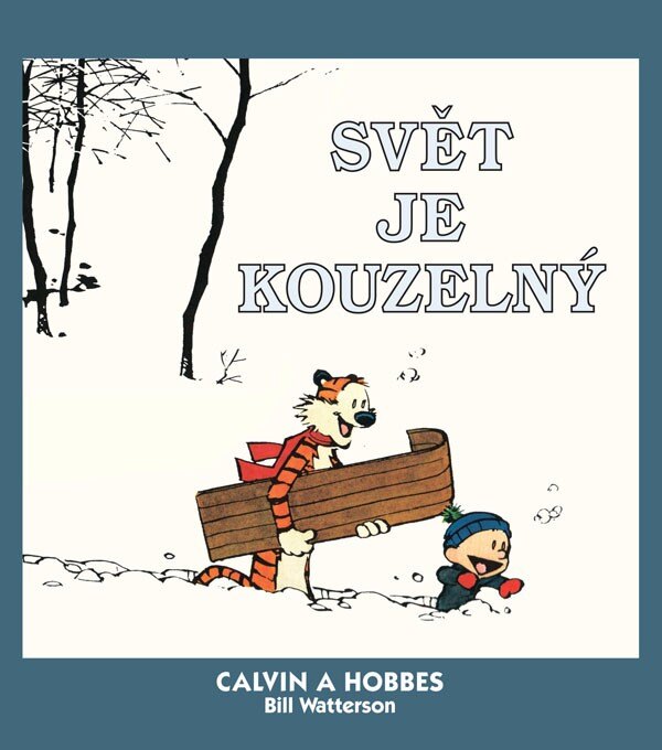 Obálka knihy Calvin a Hobbes: Svět je kouzelný