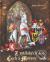 Obálka knihy Z rytířských dob Čech a Moravy