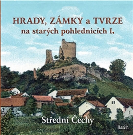 Obálka knihy Hrady, zámky a tvrze na starých pohlednicích