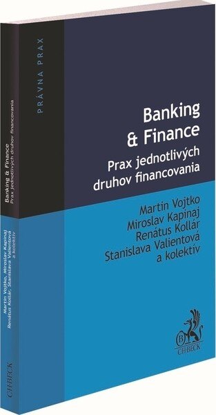 Obálka knihy Banking & Finance. Prax jednotlivých druhov financovania