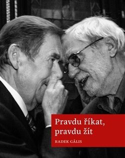 Obálka knihy Pravdu říkat, pravdu žít