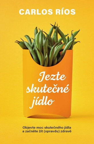 Obálka knihy Jezte skutečné jídlo