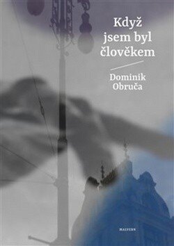 Obálka knihy Když jsem byl člověkem