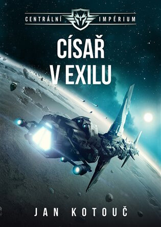 Obálka knihy Císař v exilu - Centrální impérium 2