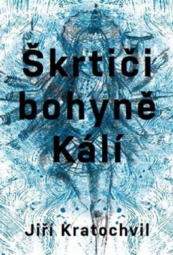 Obálka knihy Škrtiči bohyně Kálí