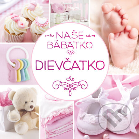 Obálka knihy Naše bábätko: Dievčatko