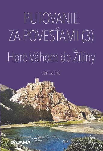 Obálka knihy Putovanie za povesťami (3) – Hore Váhom do Žiliny