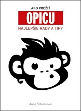 Obálka knihy Ako prežiť opicu Najlepšie rady a tipy