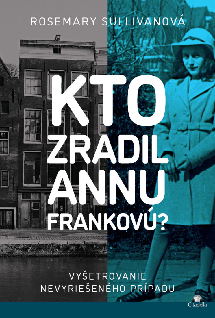 Obálka knihy Kto zradil Annu Frankovú?