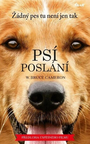 Obálka knihy Psí poslání Žádný pes tu není jen tak
