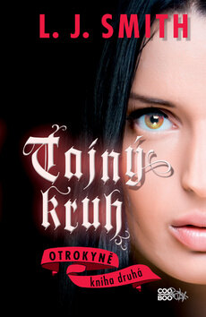 Obálka knihy Tajný kruh Otrokyně Kniha druhá (1. akosť)