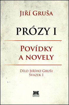 Obálka knihy Prózy I Povídky a novely