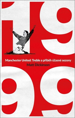 Obálka knihy Manchester United Treble a příběh úžasné sezony