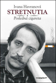 Obálka knihy Stretnutia Posledná cigareta
