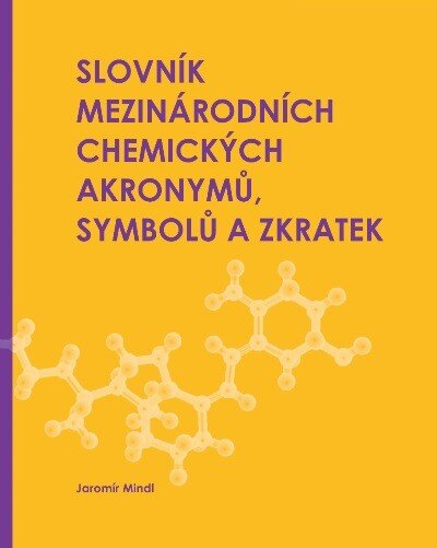 Obálka knihy Slovník mezinárodních chemických akronymů, symbolů a zkratek