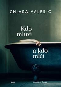 Obálka knihy Kdo mluví a kdo mlčí