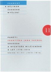 Obálka knihy Paměti Františka Jana Vaváka, souseda a rychtáře Milčického z let 1770 - 1816