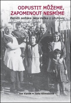 Obálka knihy Odpustit můžeme, zapomenout nesmíme
