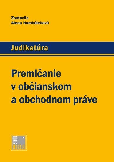 Obálka knihy Premlčanie v občianskom a obchodnom práve