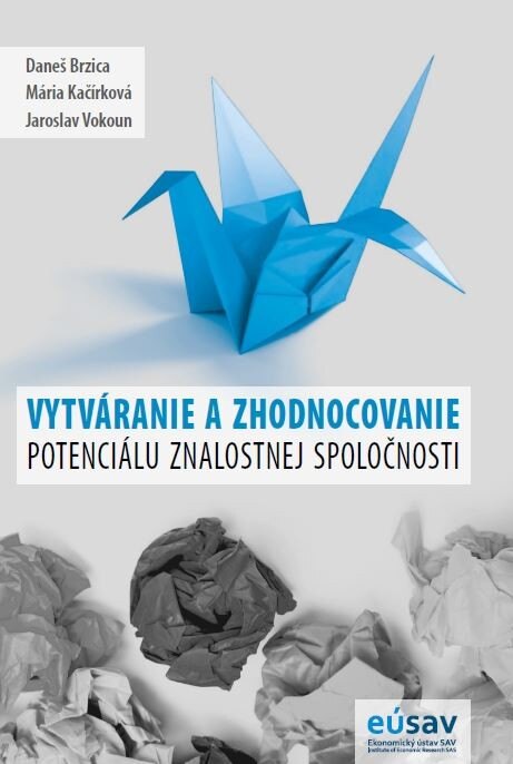 Obálka knihy Vytváranie a zhodnocovanie potenciálu znalostnej spoločnosti