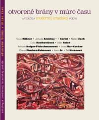 Obálka knihy Otvorené brány v múre času – antológia modernej izraelskej poézie