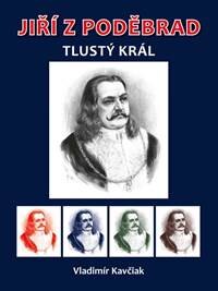 Obálka knihy Jiří z Poděbrad - Tlustý král
