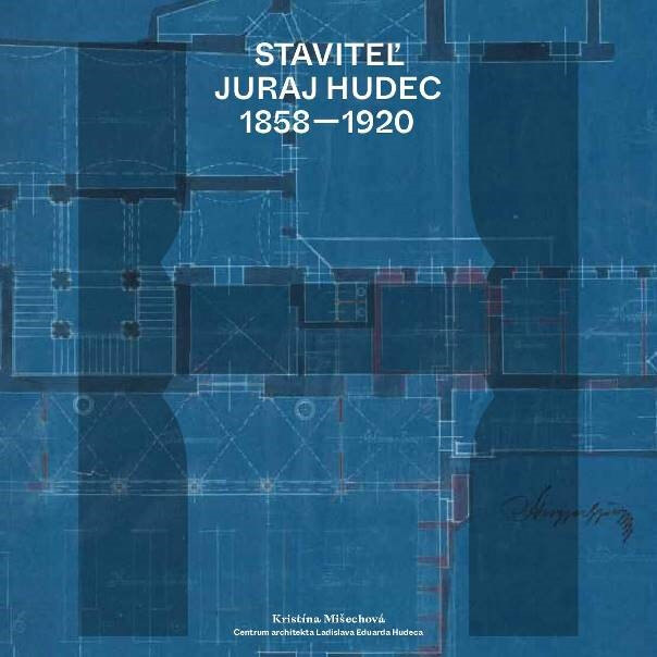 Obálka knihy Staviteľ Juraj Hudec 1858 - 1920