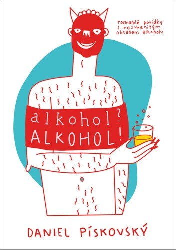 Obálka knihy Alkohol? Alkohol!