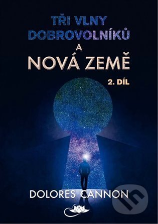 Obálka knihy Tři vlny dobrovolníků a Nová Země (2. díl)