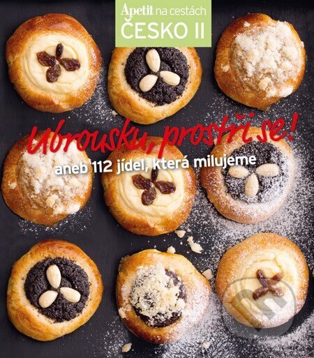 Obálka knihy Ubrousku, prostři se! - kuchařka z edice Apetit na cestách - Česko 2