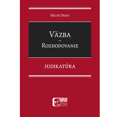 Obálka knihy Väzba - Rozhodovanie - Judikatúra