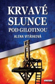Obálka knihy Krvavé slunce pod gilotinou