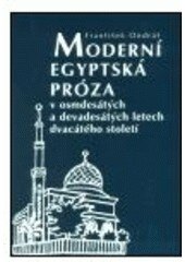 Obálka knihy Moderní egyptská próza v osmdesátých a devadesátých letech dvacátého století